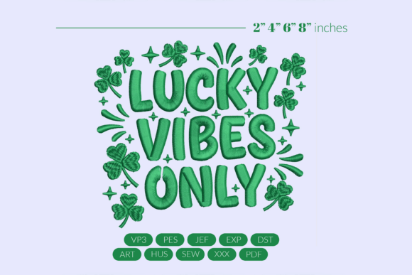 Lucky Vibes Only Embroidery Design Review